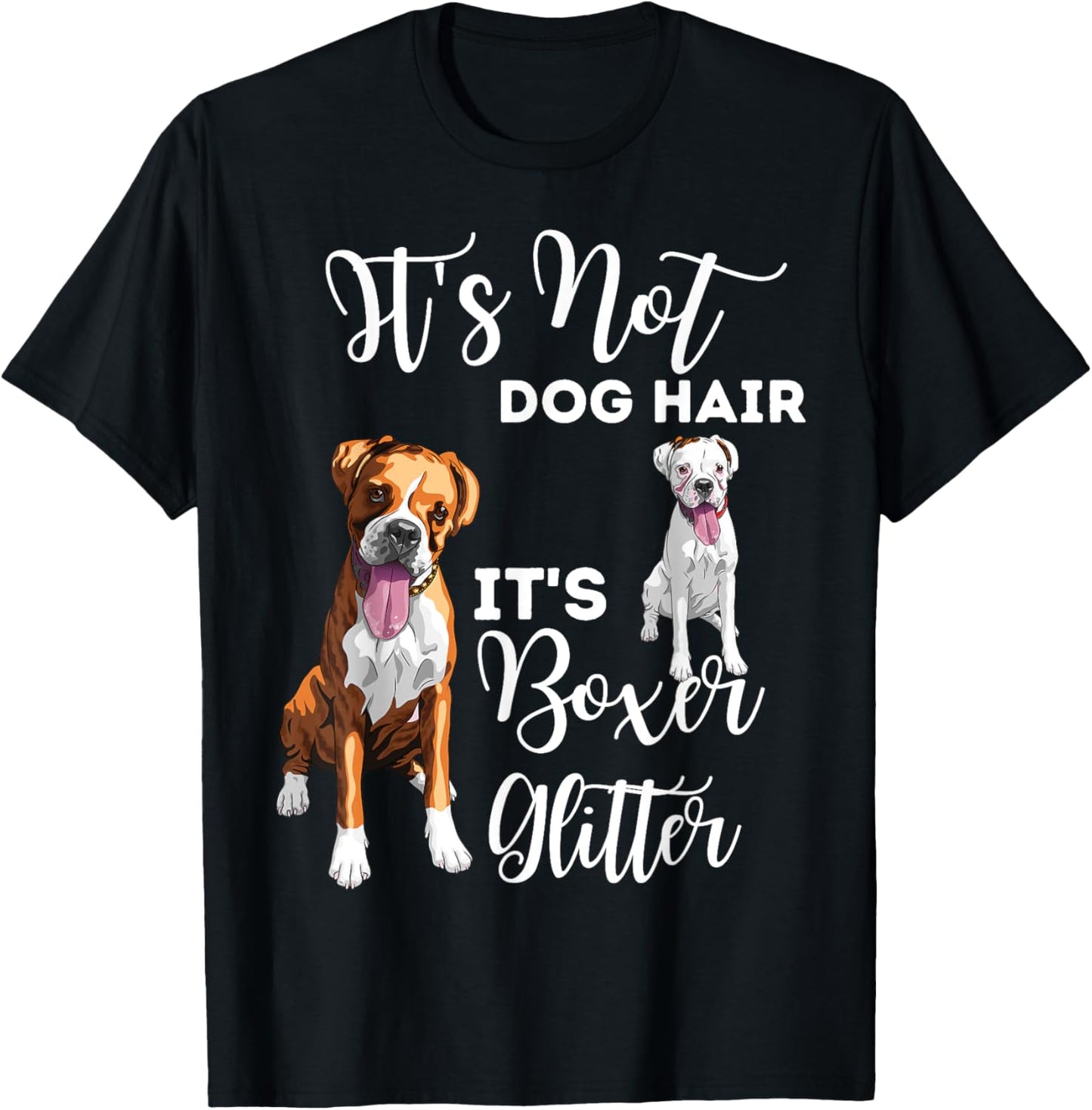 It's Not Dog Hair it's Boxer Glitter Boxer Dog Puppy Men Women T-Shirt - T-Shirt | Black