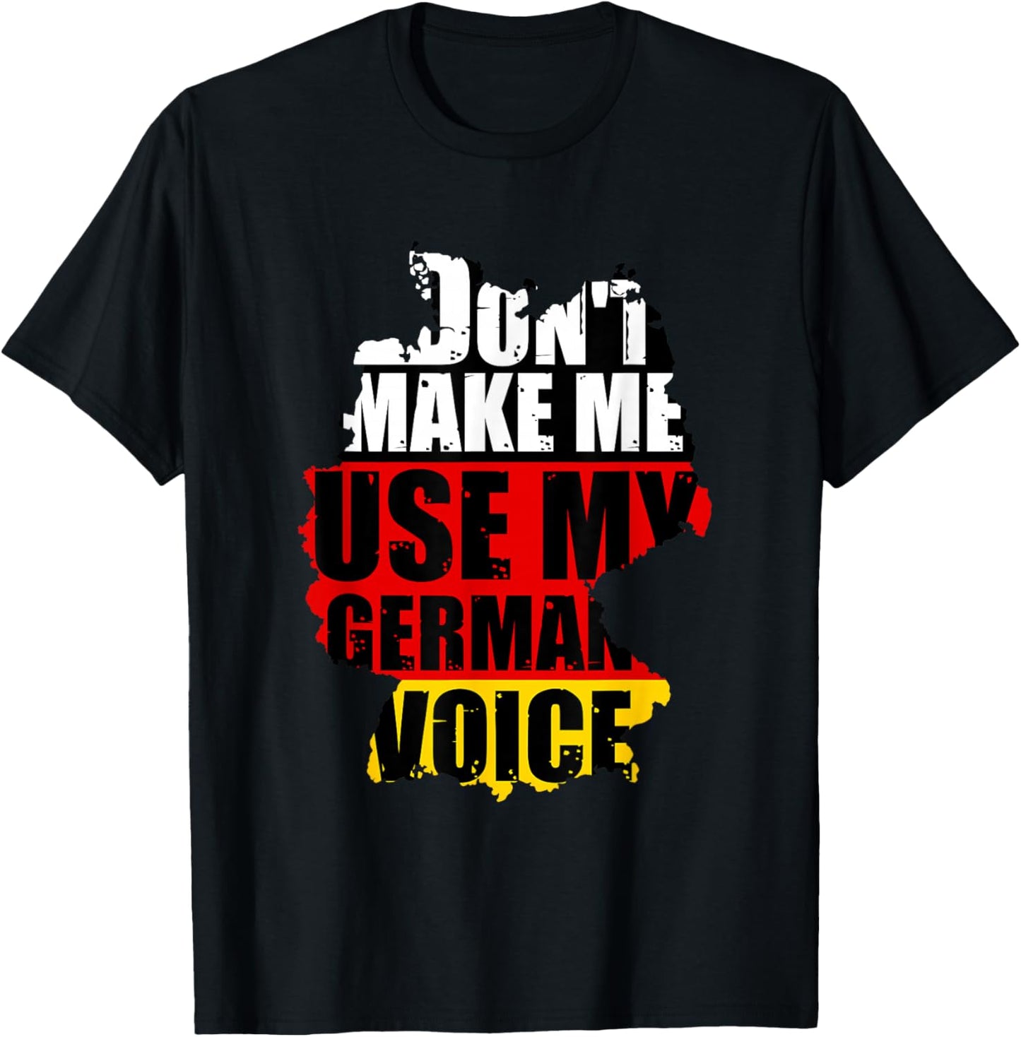Don't Make Me Use My German Voice - Germany Flag Heritage Small T-Shirt - T-Shirt | Black
