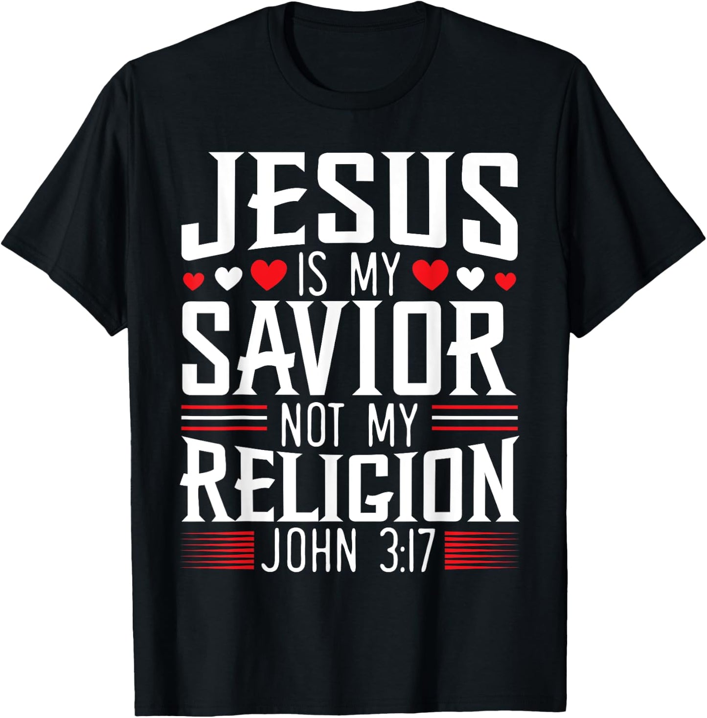 Jesus Is My Savior Not My Religion Christian Religious God T-Shirt - T-Shirt | Black