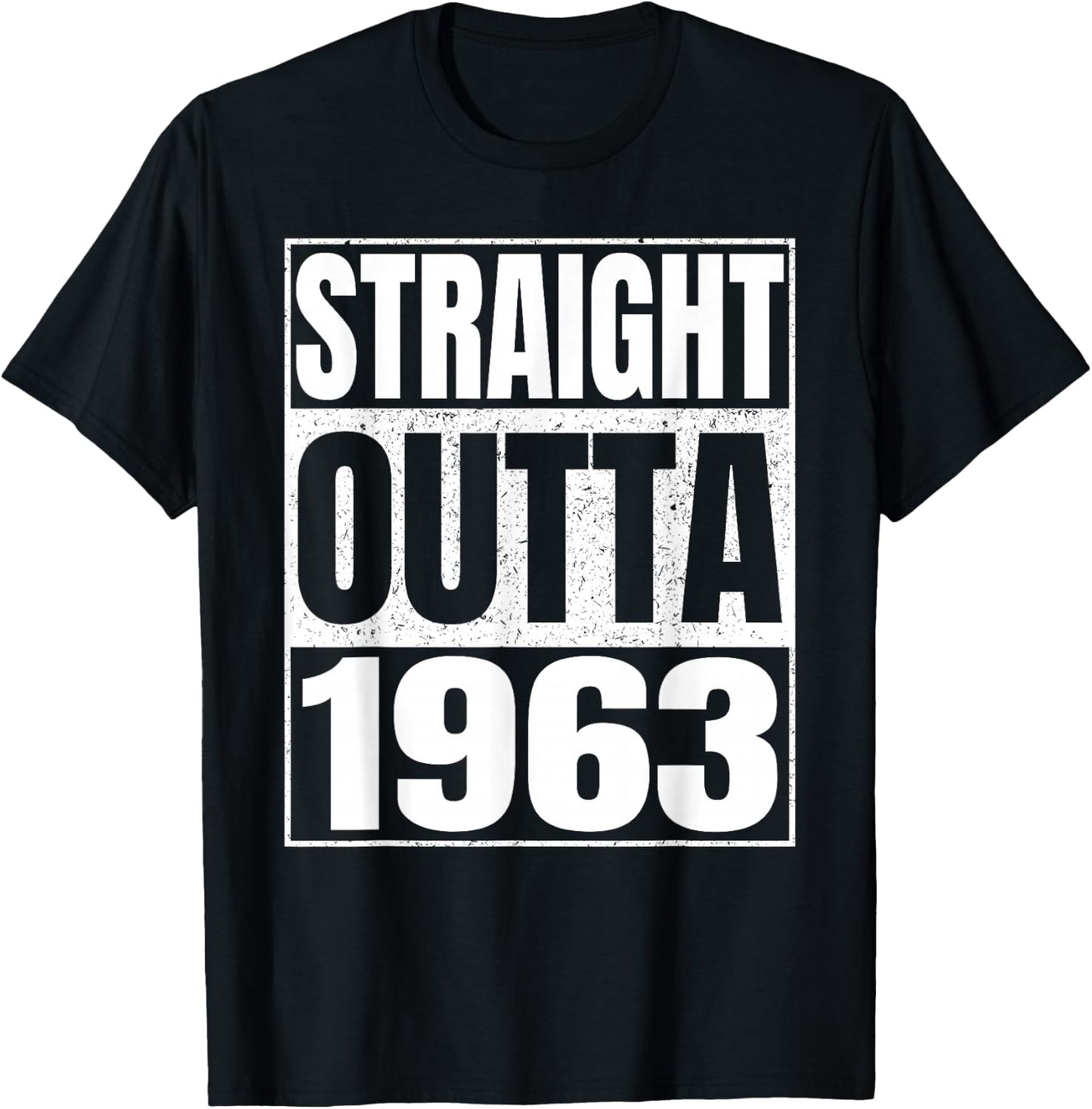 Straight Outta 1963 63rd Birthday Gifts 63 Years Old Vintage T-Shirt - T-Shirt | Black