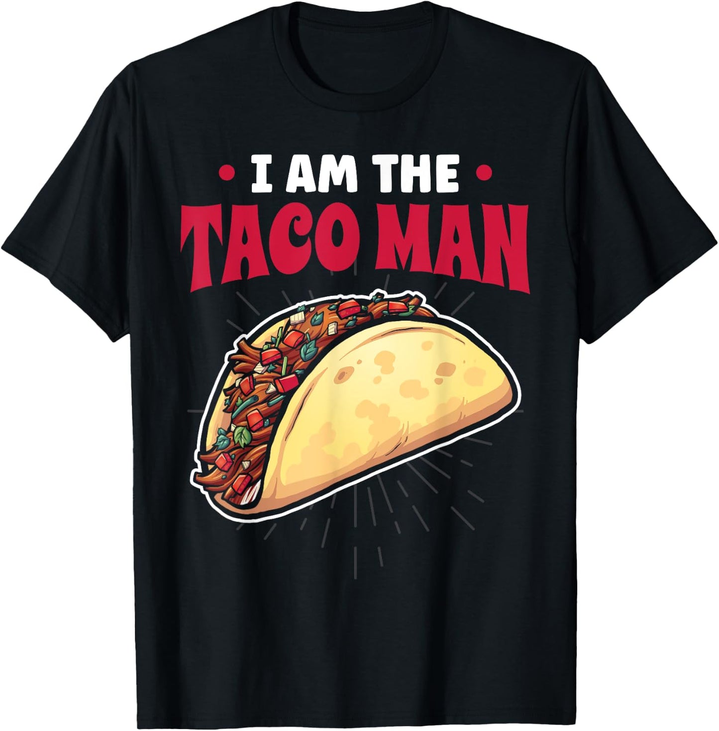Tacomann I Am The Taco Man T-Shirt - T-Shirt | Black