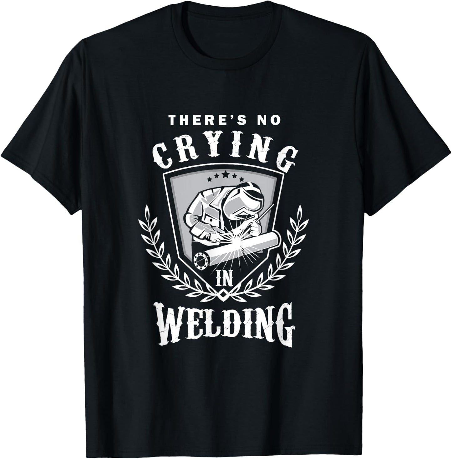 Funny Welder No Crying In Welding Awesome Welders T-Shirt - T-Shirt | Black