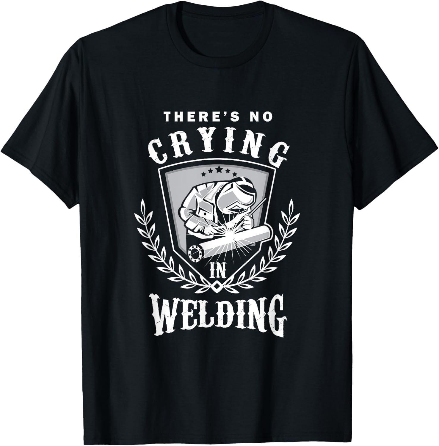Funny Welder No Crying In Welding Awesome Welders T-Shirt - T-Shirt | Black