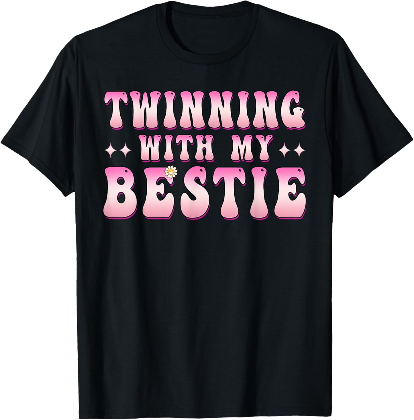 Twinning With My Bestie Friends Spirit Week Girls Besties T-Shirt - T-Shirt | Black