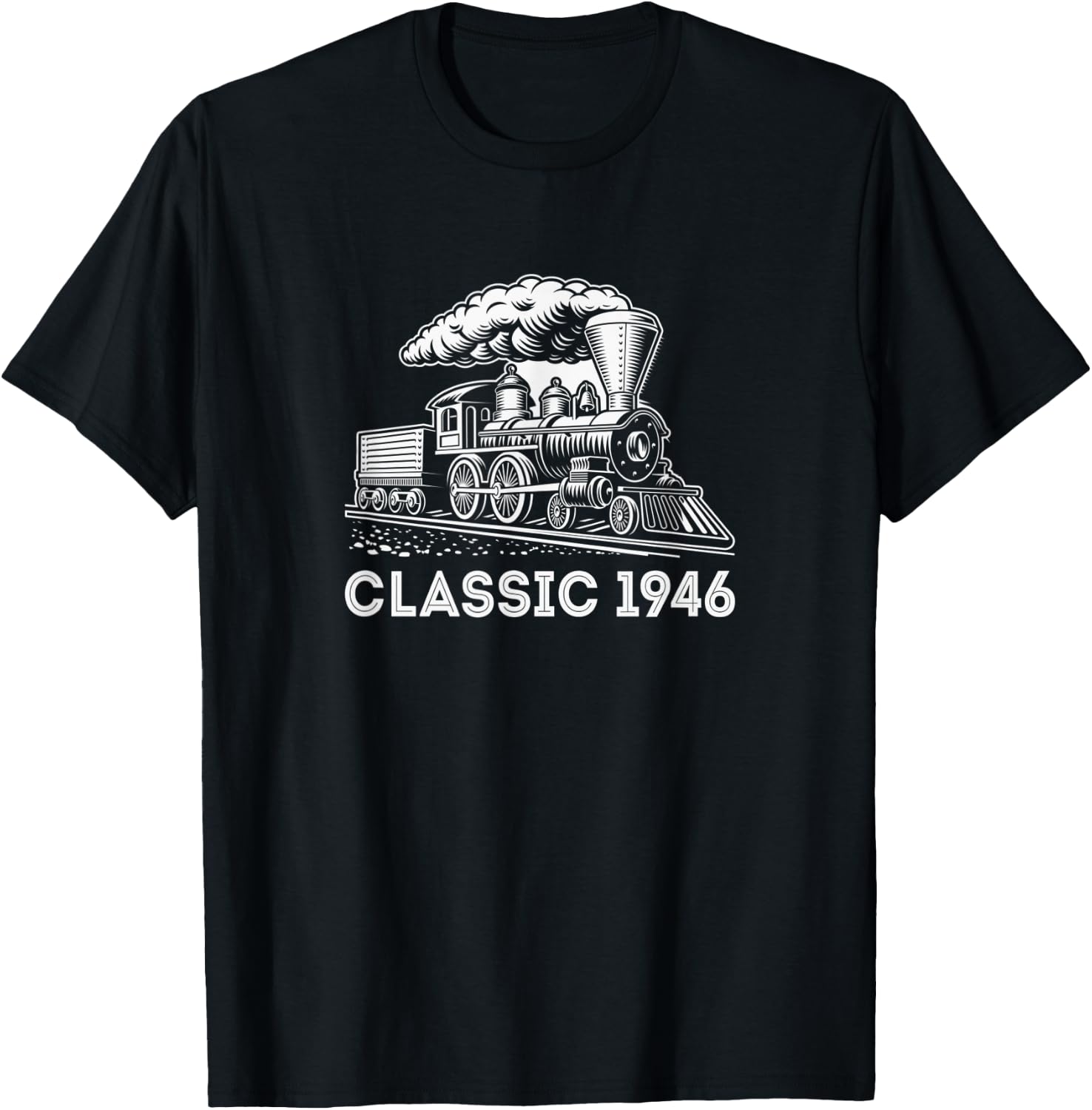 Classic 1946 Train Locomotive 76th Birthday Gifts Shirt T-Shirt - T-Shirt | Black