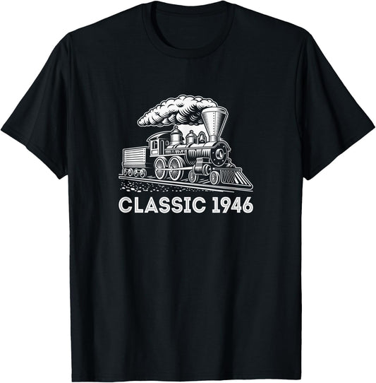 Classic 1946 Train Locomotive 76th Birthday Gifts Shirt T-Shirt - T-Shirt | Black