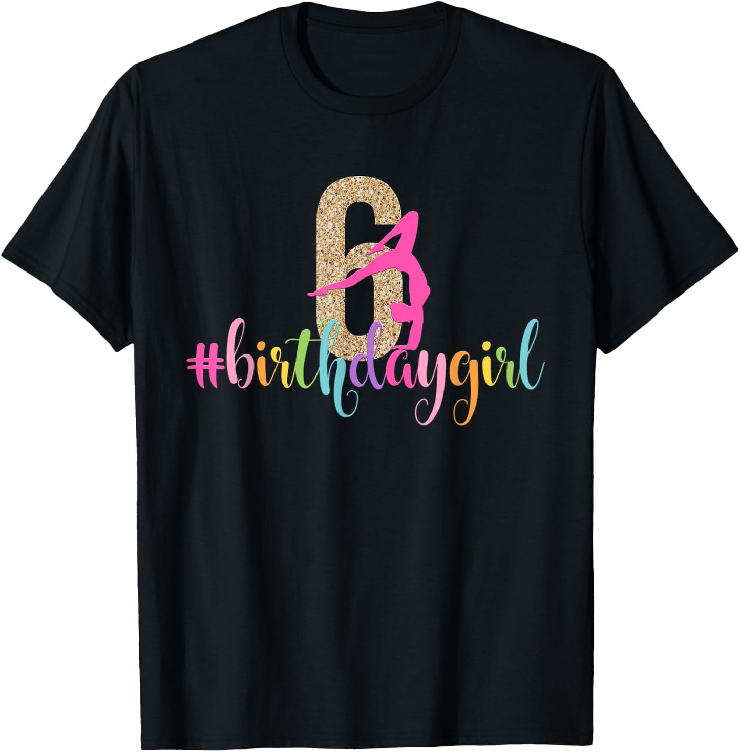 6th Birthday Gymnastics Girls Rainbow Party Gymnast T-Shirt - T-Shirt | Black