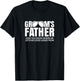 Father of The Groom | Wedding Costume Funny Grooms Father T-Shirt - T-Shirt | Black