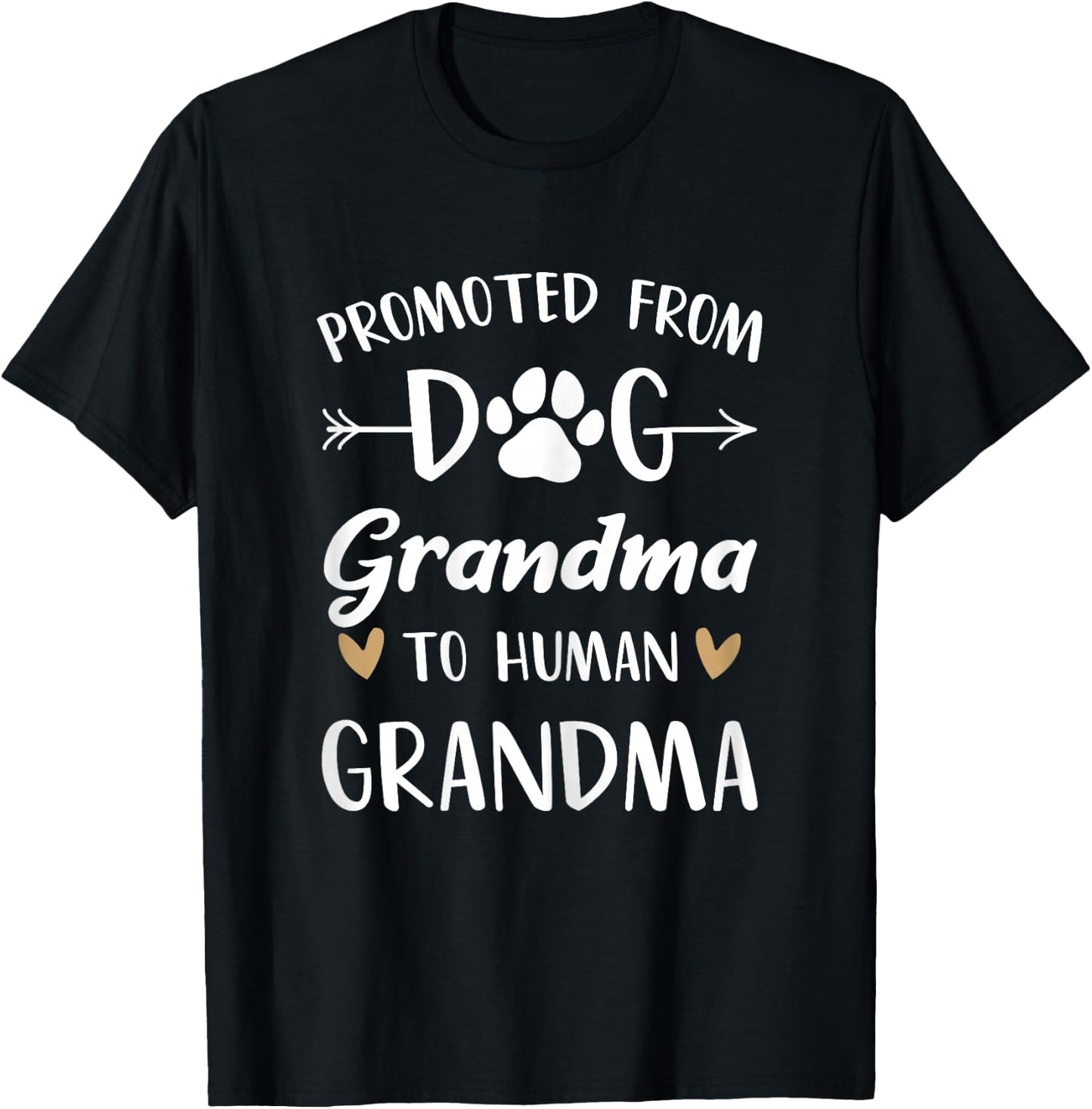 Promoted From Dog Grandma To Human Grandma Grandmother T-Shirt - T-Shirt | Black