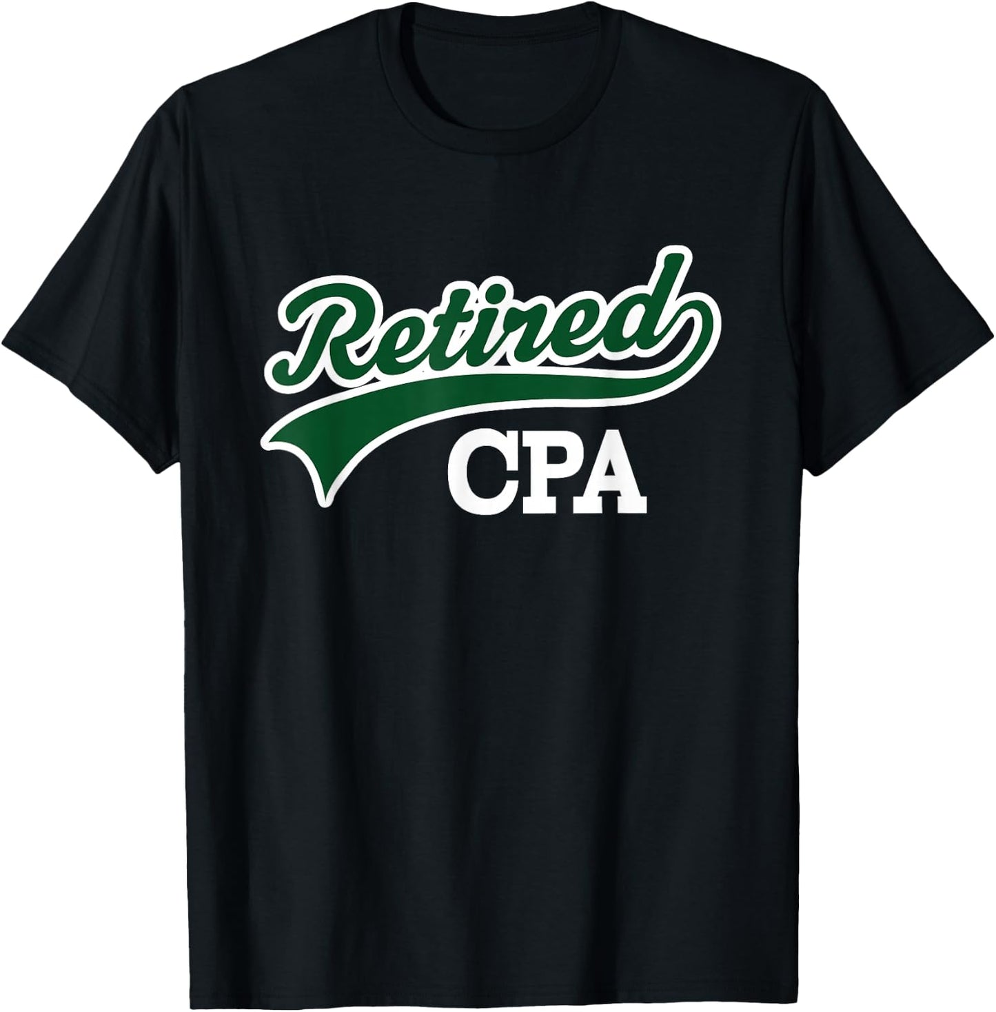 Retired CPA Accountant Retirement Gift T-Shirt - T-Shirt | Black