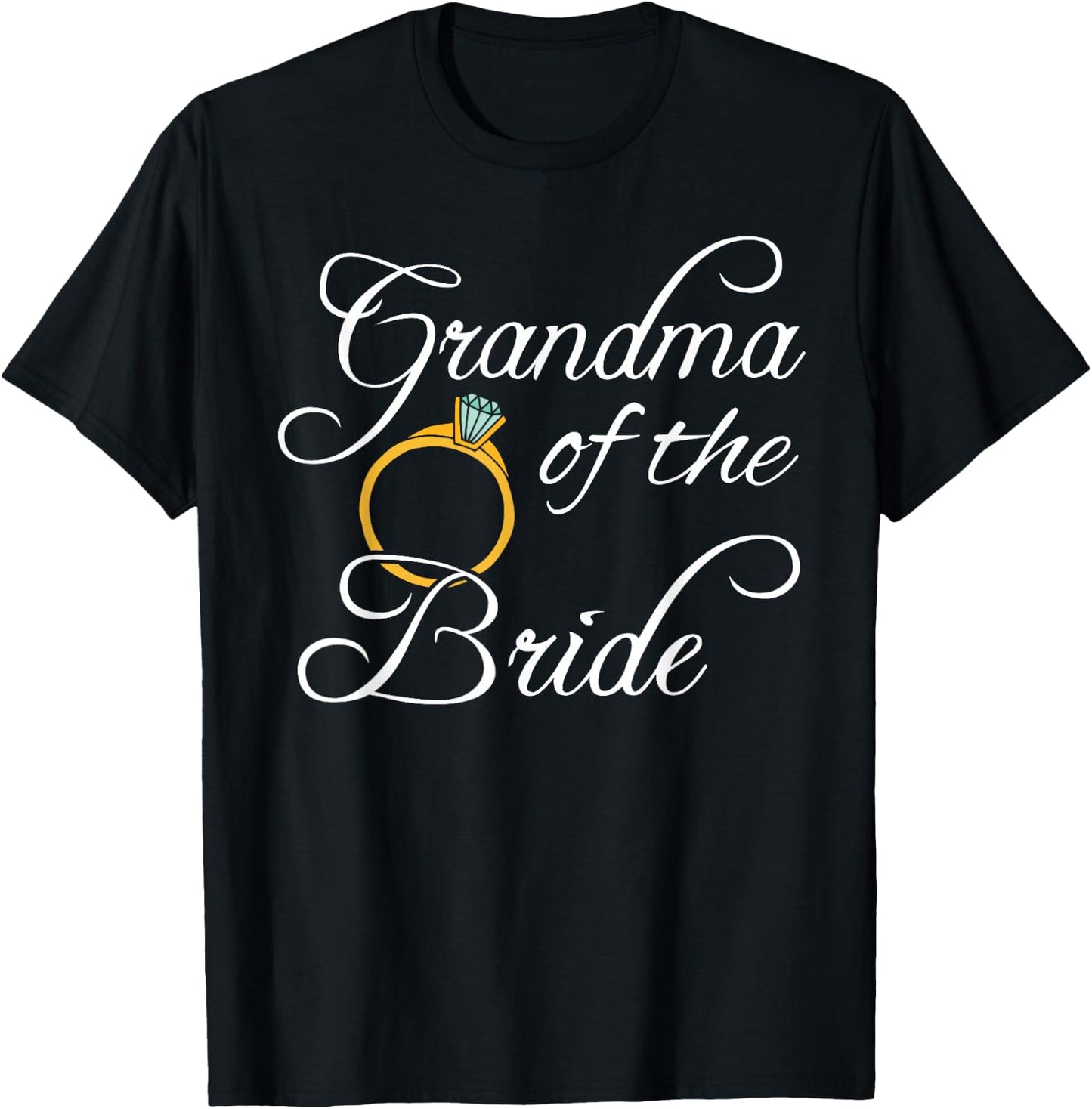 Wedding Shirts Grandma Of The Bride Women Granny Gifts T-Shirt - T-Shirt | Black