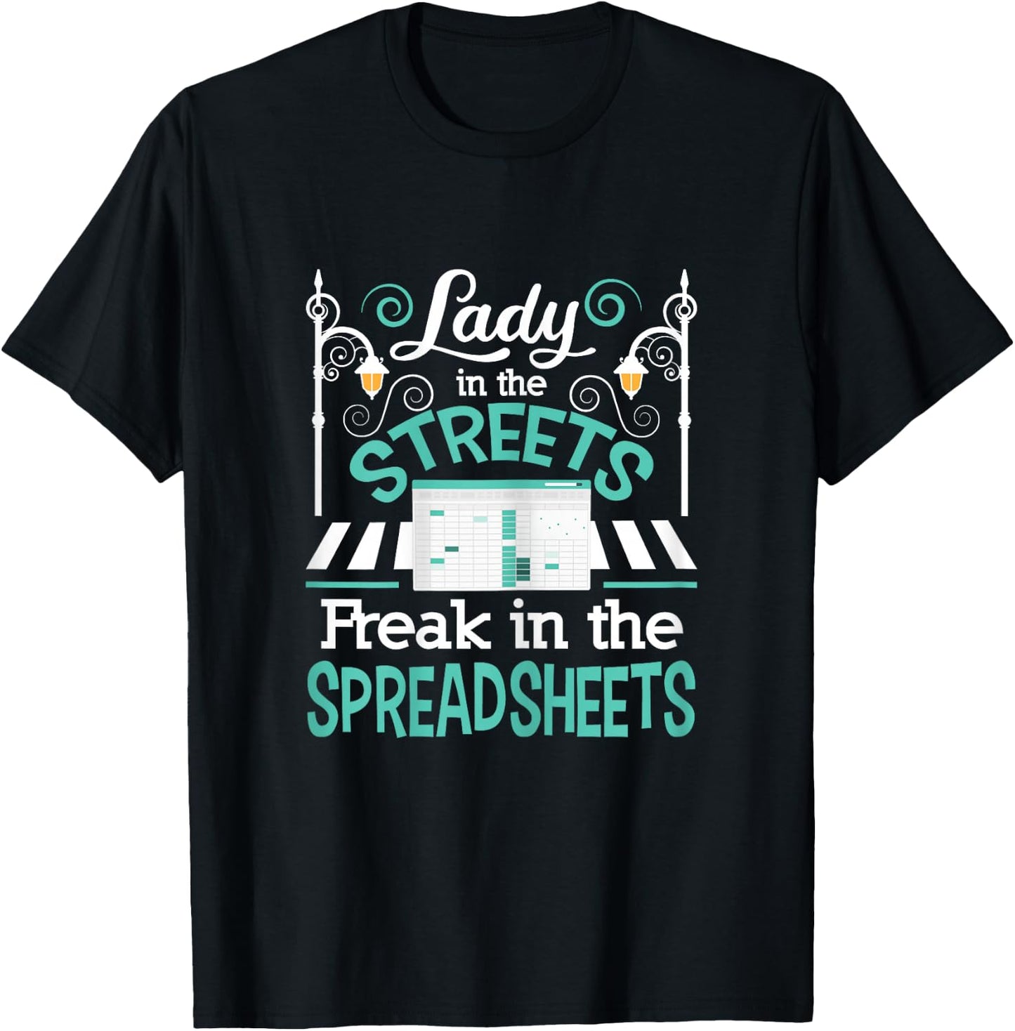 Freak in The Spreadsheets - Funny Accounting Accountant CPA T-Shirt - T-Shirt | Black