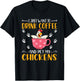 I Just Want To Drink Coffee And Pet My Chickens - Funny T-Shirt - T-Shirt | Black