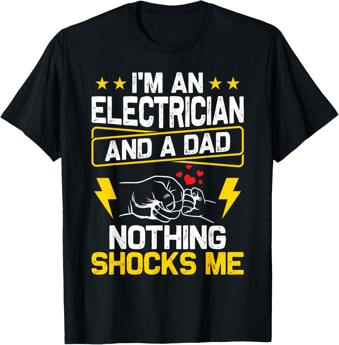 Funny Electrician Design Dad Electrical Engineer Him T-Shirt - T-Shirt | Black
