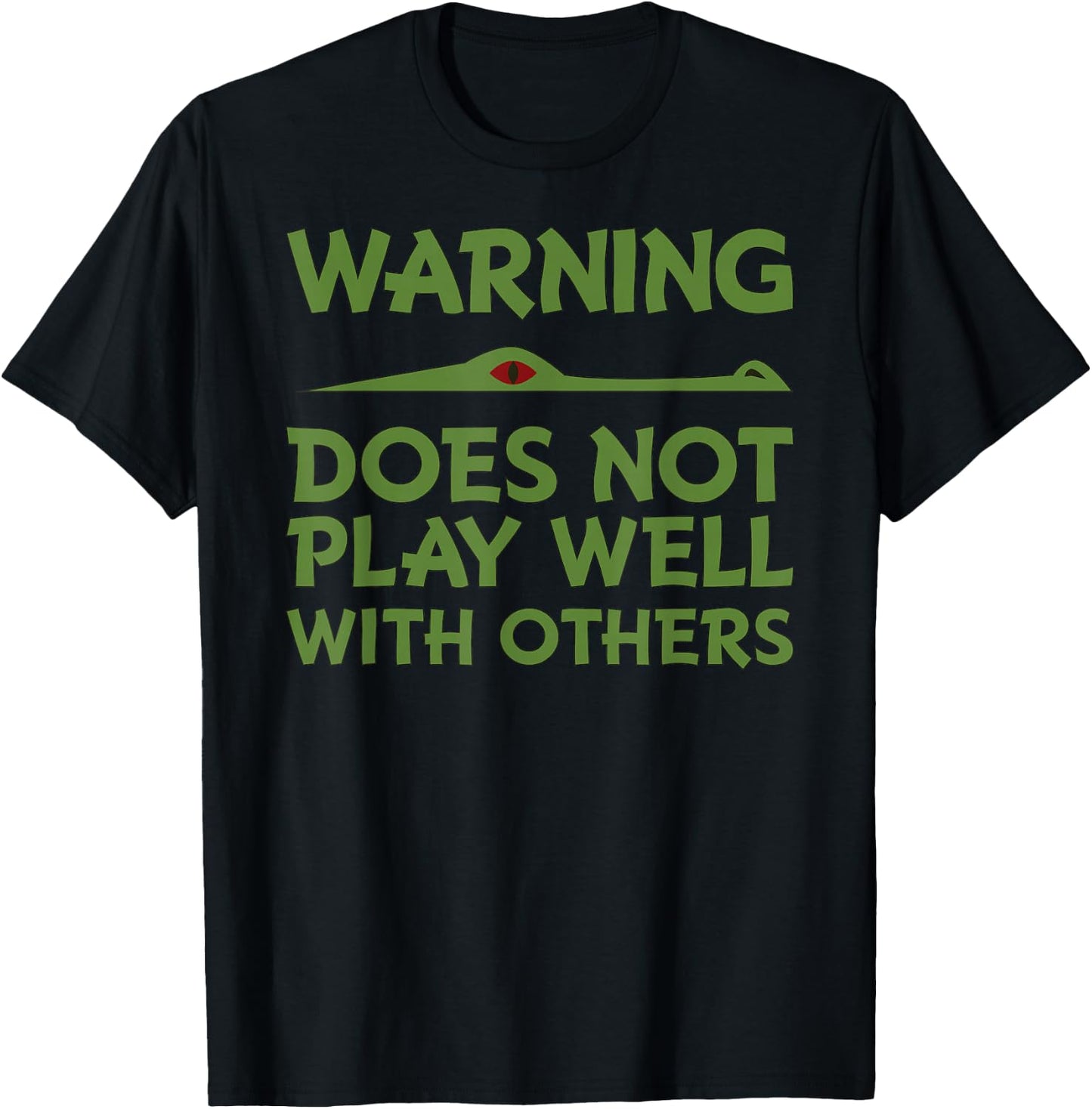 Warning - Does Not Play Well With Others - Gator T-Shirt - T-Shirt | Black