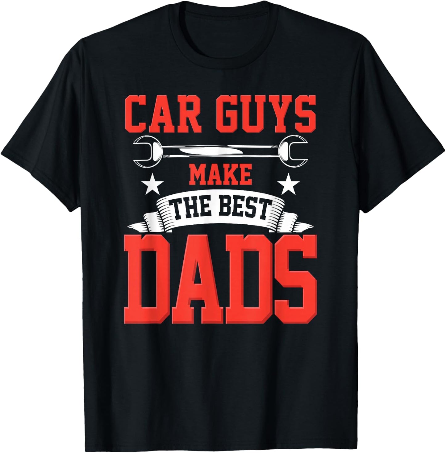 Car Guys Make The Best Dads Gift Funny Garage Mechanic Dad T-Shirt - T-Shirt | Black