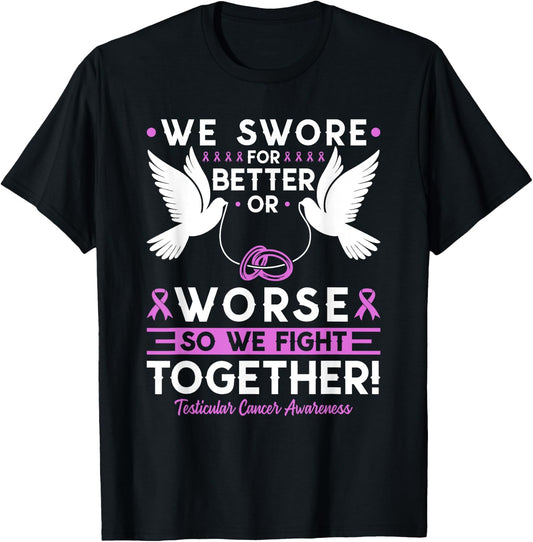 Testicular Cancer Awareness Spouse Husband Wife Support T-Shirt - T-Shirt | Black
