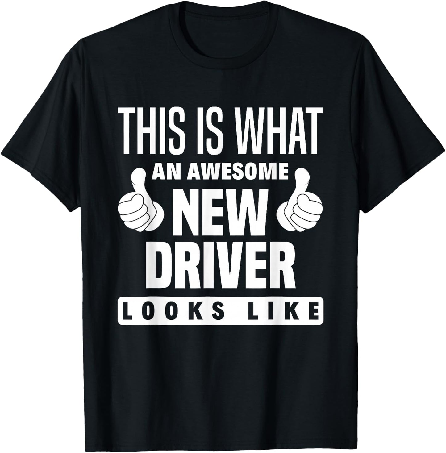 This Is What An New Driver Looks Like Funny New Driver T-Shirt - T-Shirt | Black
