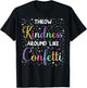 Throw Kindness Around Like Confetti Cute Teacher T-Shirt - T-Shirt | Black