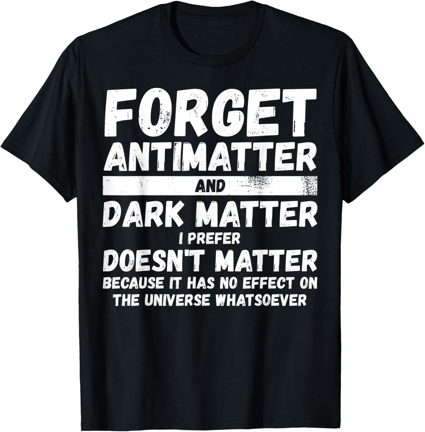 Antimatter Space Scientist and Physicist funny science joke T-Shirt - T-Shirt | Black