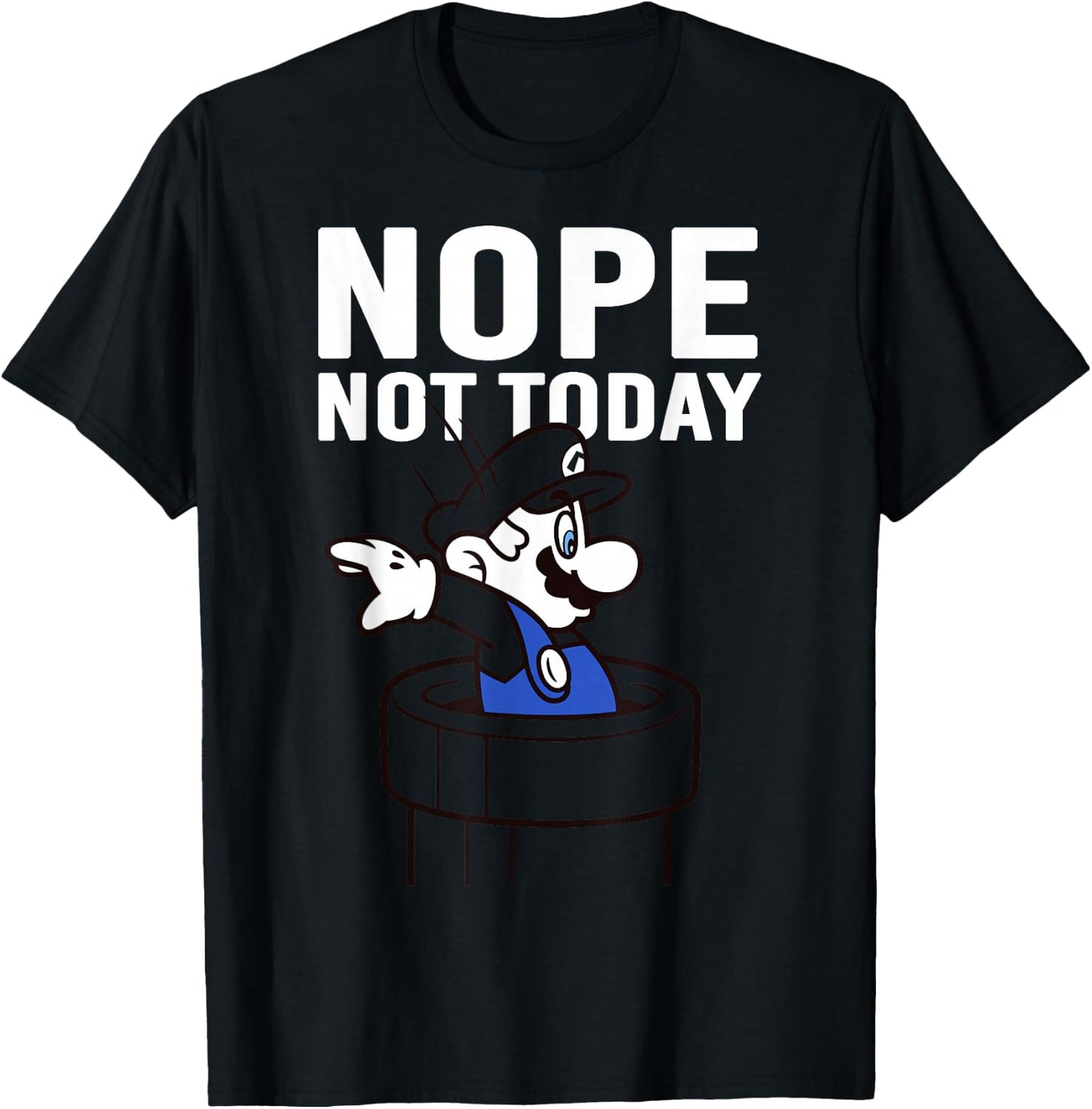 Super Mario Warp Pipe Nope Not Today Action Portrait T-Shirt - T-Shirt | Black