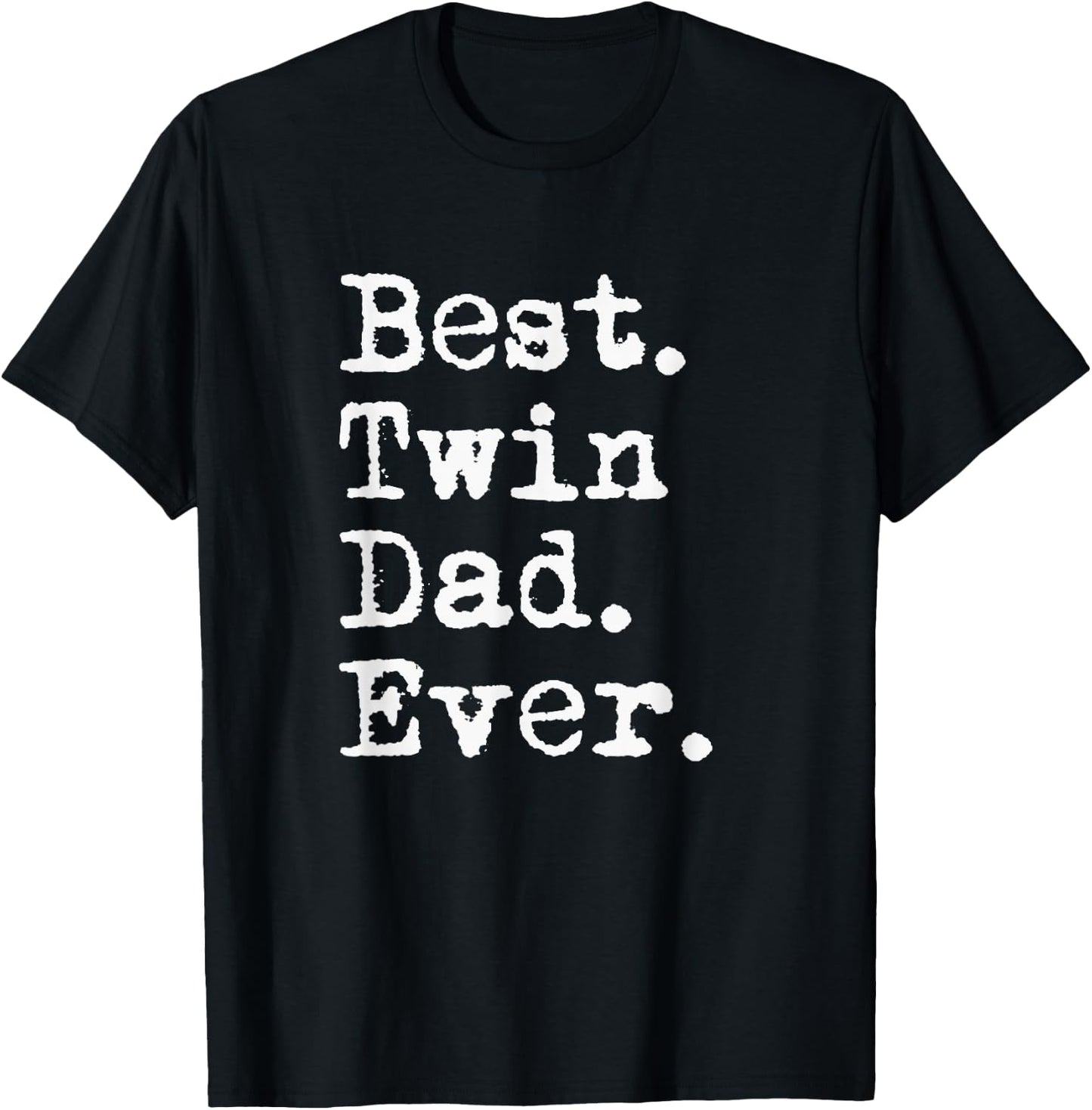 Best Twin Dad Ever Funny Fathers Day Saying for Dad of Twins T-Shirt - T-Shirt | Black
