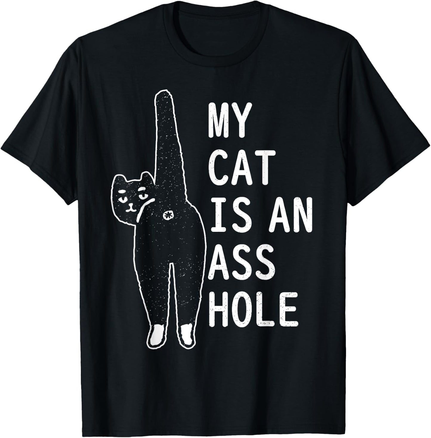 My Cat Is An Asshole Funny Feline Pet Halloween Vintage Men Women T-Shirt - T-Shirt | Black