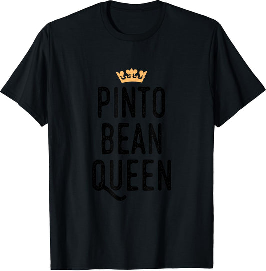 Pinto Bean Queen Funny Graphic T-Shirt - T-Shirt | Black