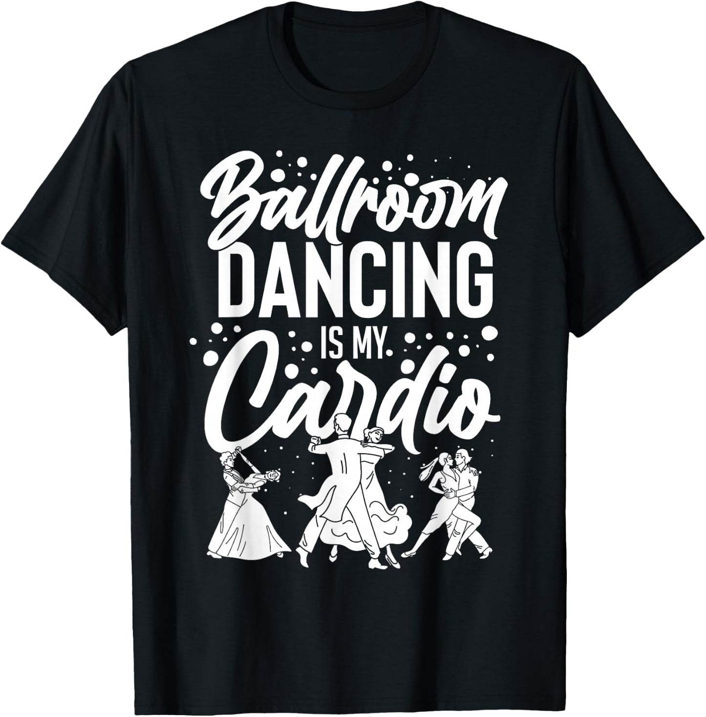 Ballroom Dancing Beginner Music Dancer Lessons T-Shirt - T-Shirt | Black