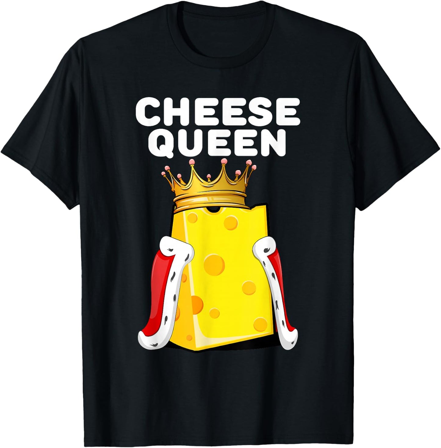 Cheese Queen | Cheese Lover Shirt | Cute Cheese T-Shirt - T-Shirt | Black