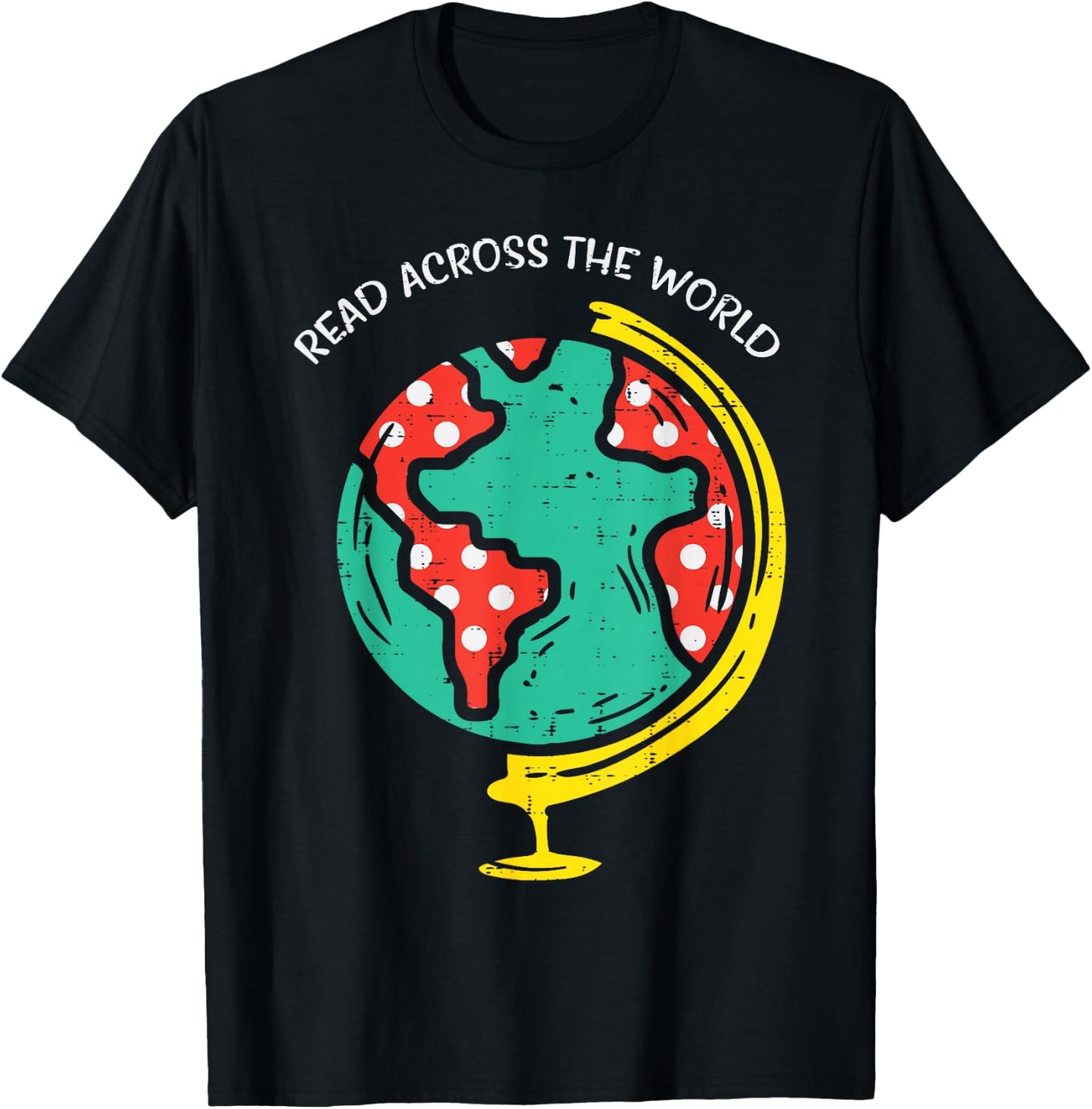Read Across The World Globe Book Lover Bookworm Librarian T-Shirt - T-Shirt | Black