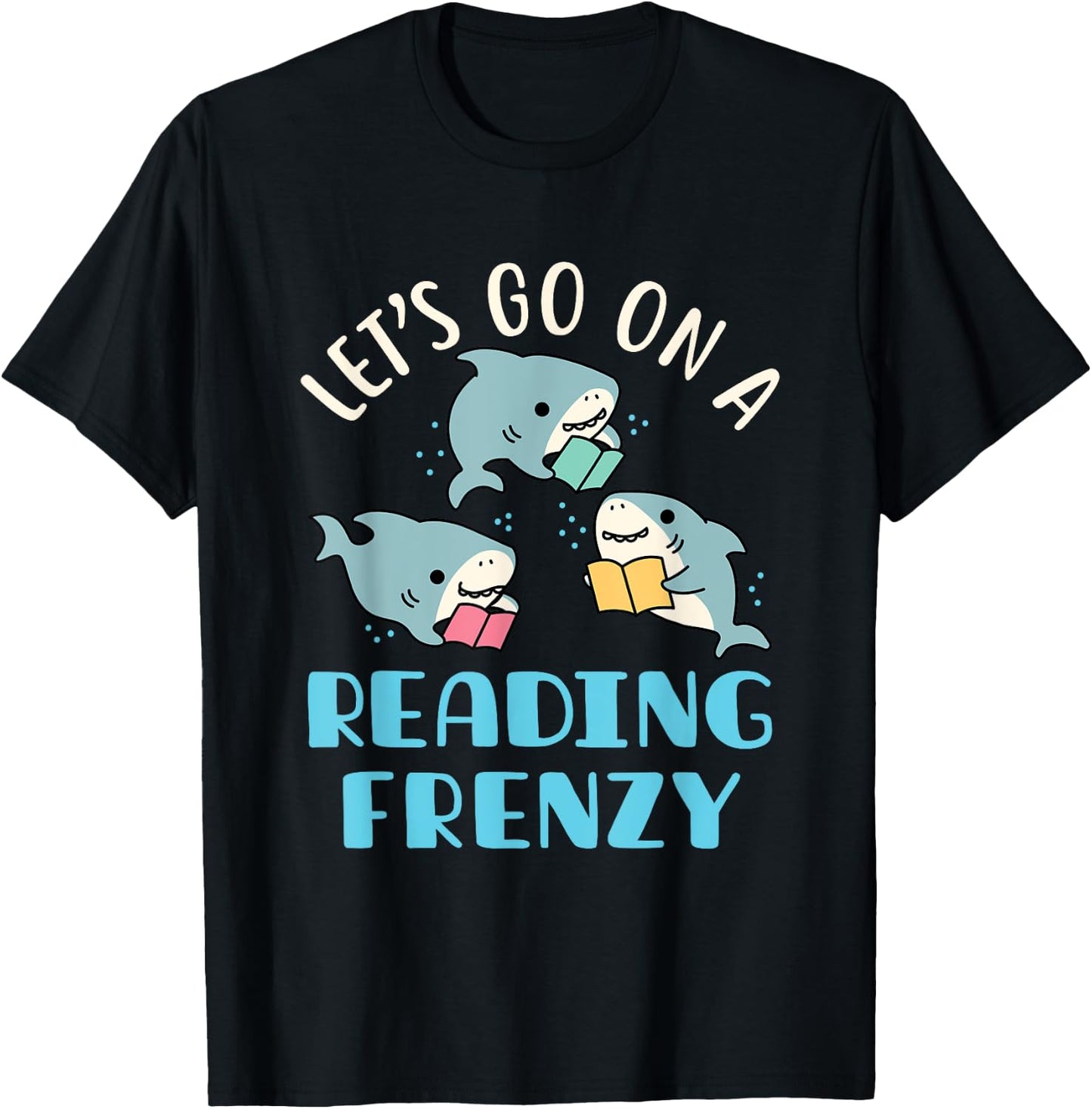 Let's Go On a Reading Frenzy Sharks with Books Teacher Women Girls Kids T-Shirt - T-Shirt | Black