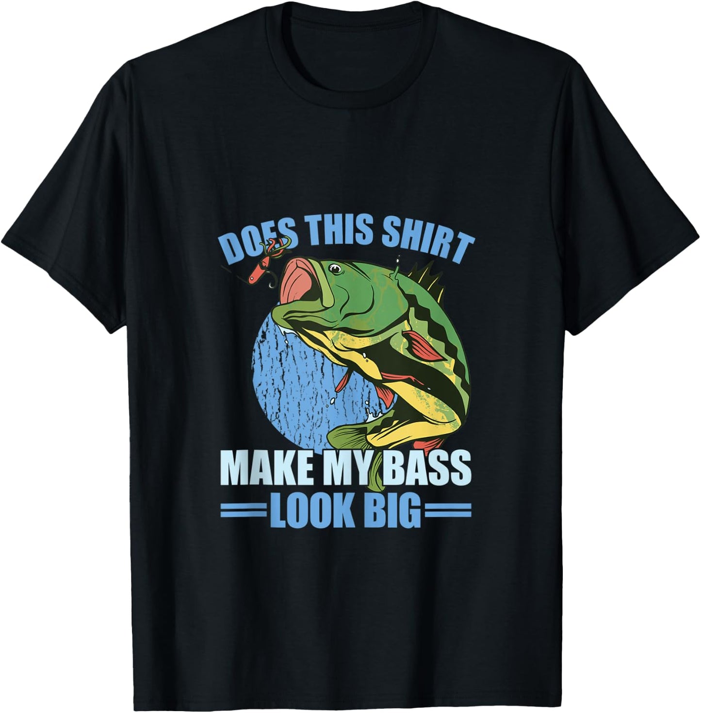 Does This Shirt Make My Bass Look Big Funny Fishing T-Shirt - T-Shirt | Black