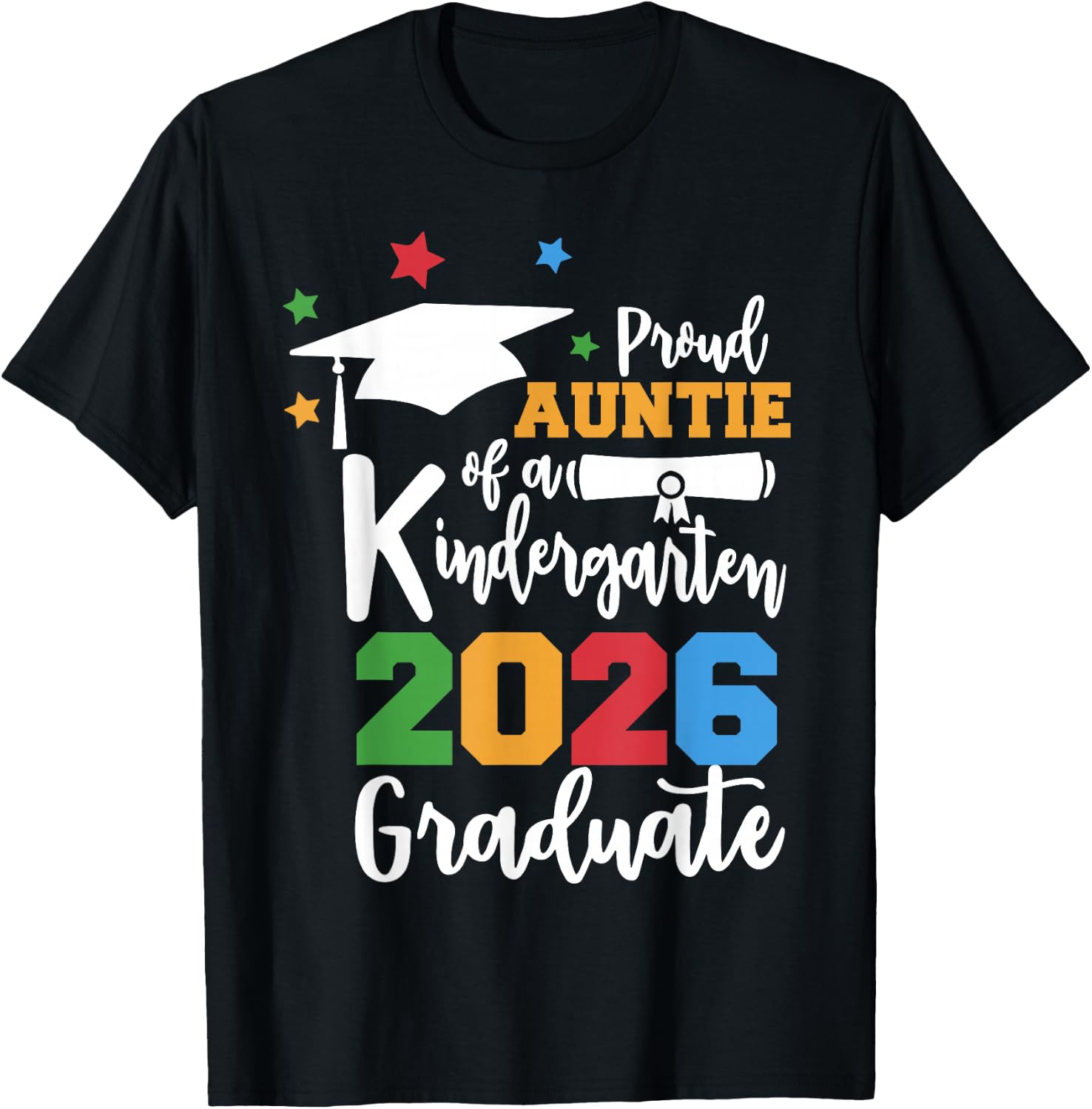 Proud Auntie of A Kindergarten Class of 2025 Graduate Grad T-Shirt - T-Shirt | Black