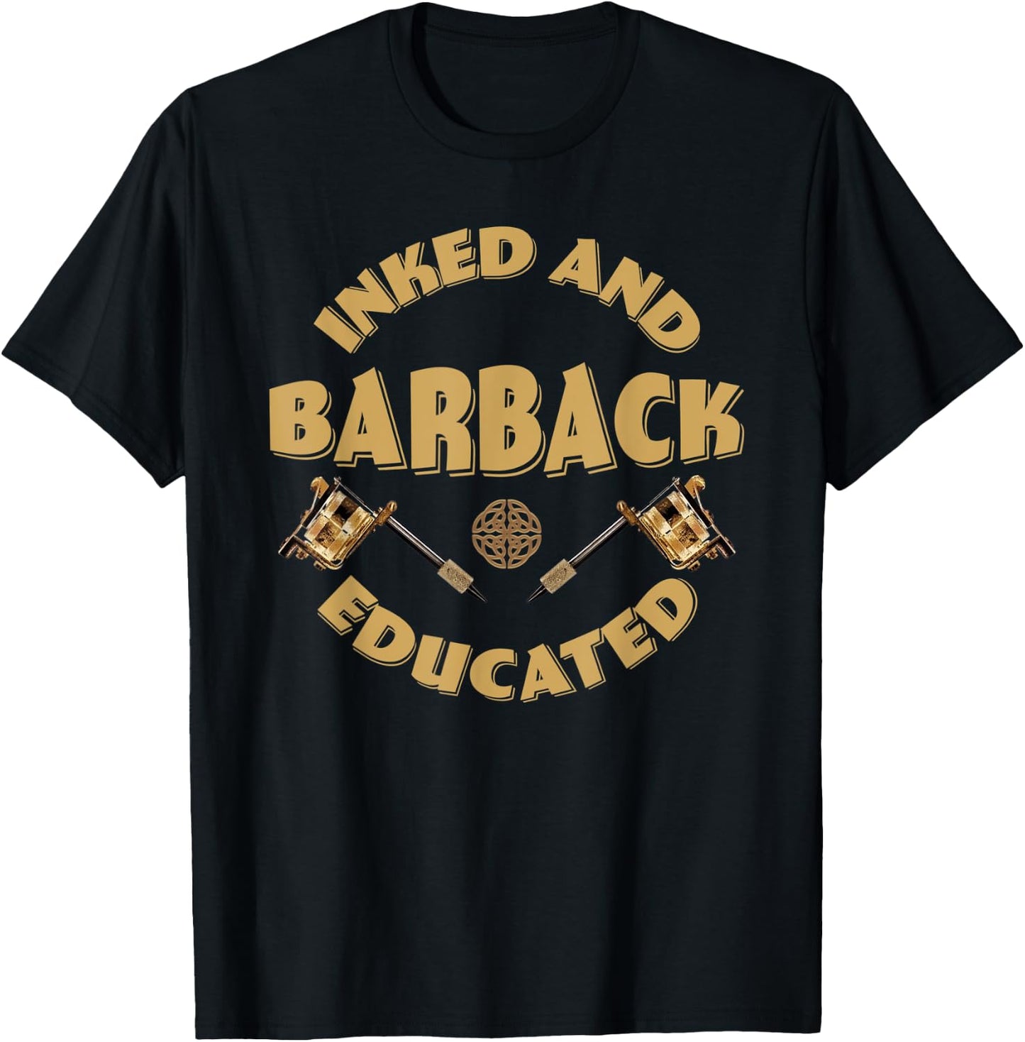 Inked and educated Barback T-Shirt - T-Shirt | Black