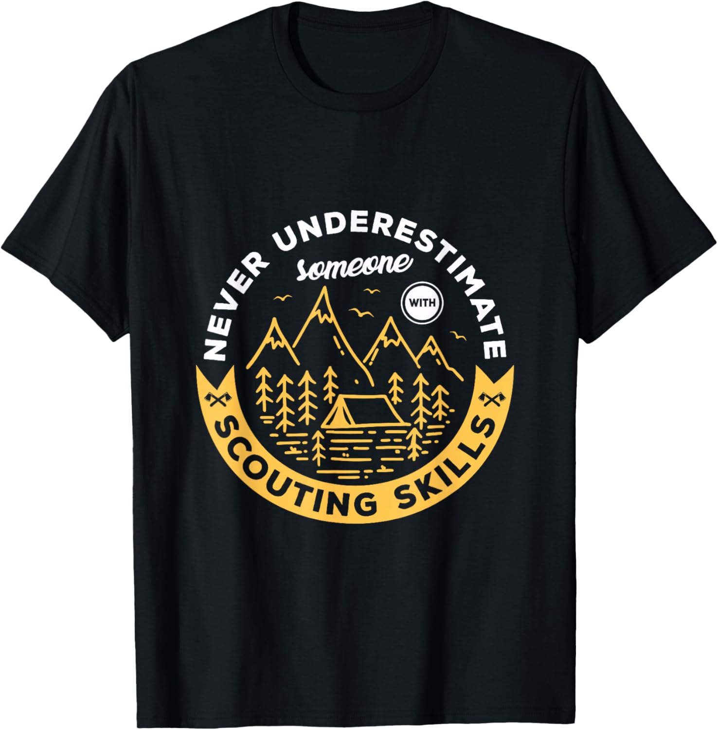 Never underestimate someone with scouting skills Scout T-Shirt - T-Shirt | Black