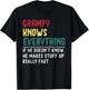 Grampy Know Everything Fathers Day for funny grandpa Grampy T-Shirt - T-Shirt | Black