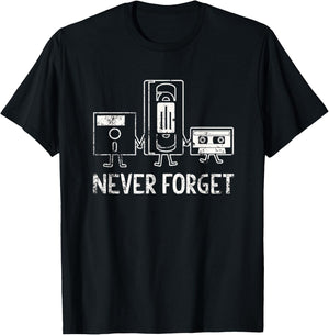 Never Forget Cassette Floppy Disc Tape Retor Humor Meme T-Shirt - T-Shirt | Black