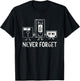 Never Forget Cassette Floppy Disc Tape Retor Humor Meme T-Shirt - T-Shirt | Black