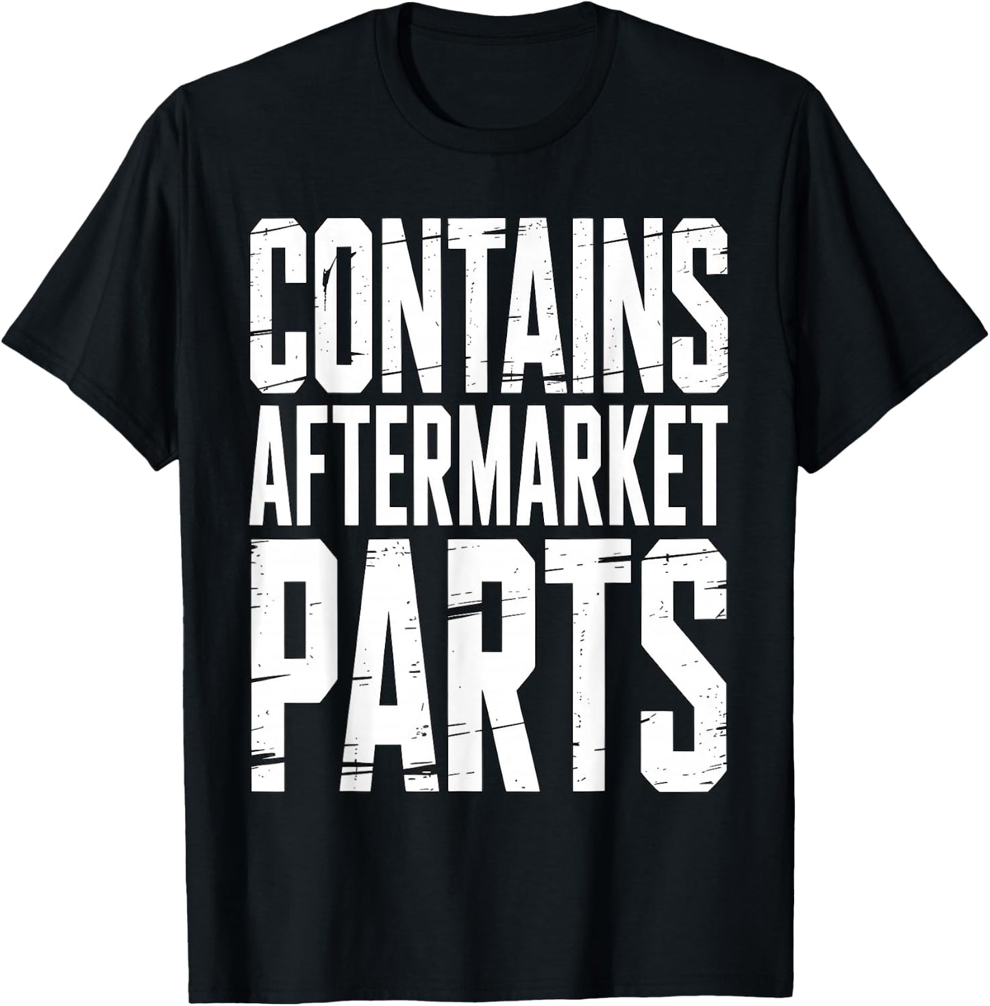 Contains Aftermarket Parts Mechanic Humor T-Shirt - T-Shirt | Black
