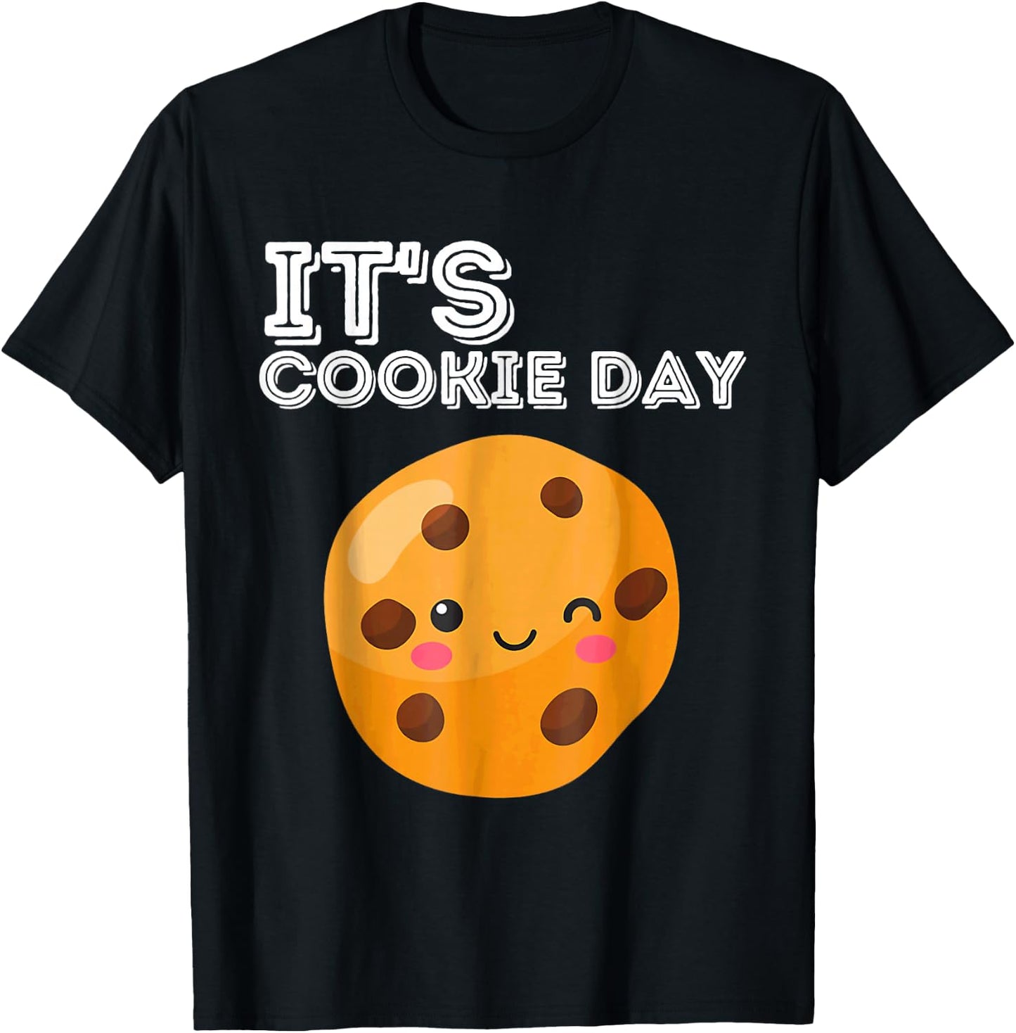 its Cookie Day national chocolate chip Minute Lazy Party T-Shirt - T-Shirt | Black