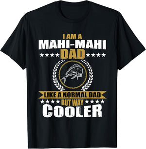 Funny Mahi-Mahi Dad Saying Game Fishing T-Shirt - T-Shirt | Black