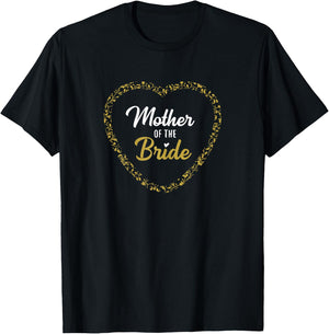 Mother Of The Bride T Shirt Wedding Rehearsal Bachelorette T-Shirt - T-Shirt | Black