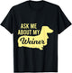 Ask Me About My Weiner T-Shirt - T-Shirt | Black