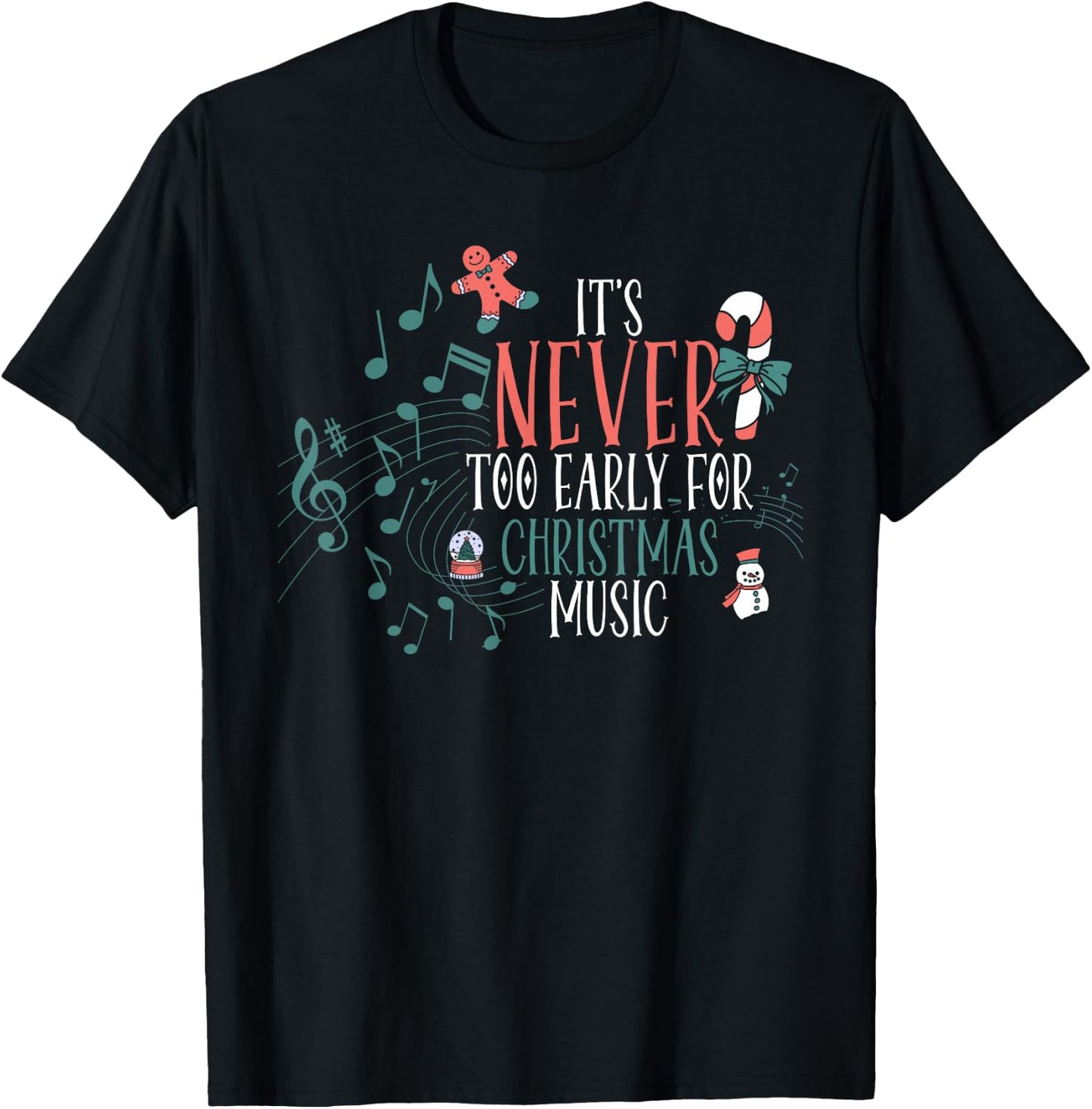 Never Too Early For Christmas Music Ginger Cane Christmas T-Shirt - T-Shirt | Black