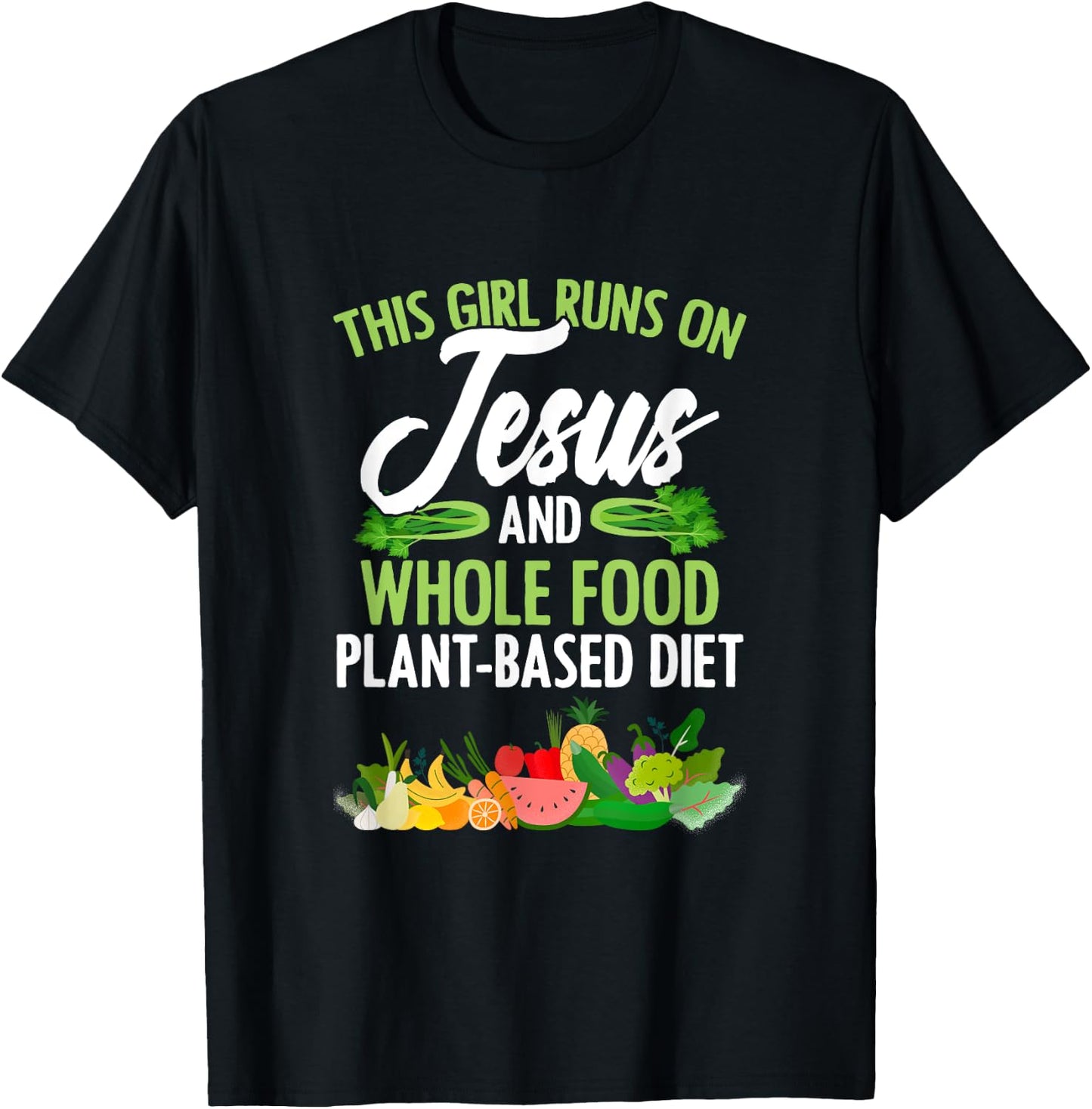 Girl Runs On Jesus And WFPBD Vegan Vegetarian WFPBD T-Shirt - T-Shirt | Black