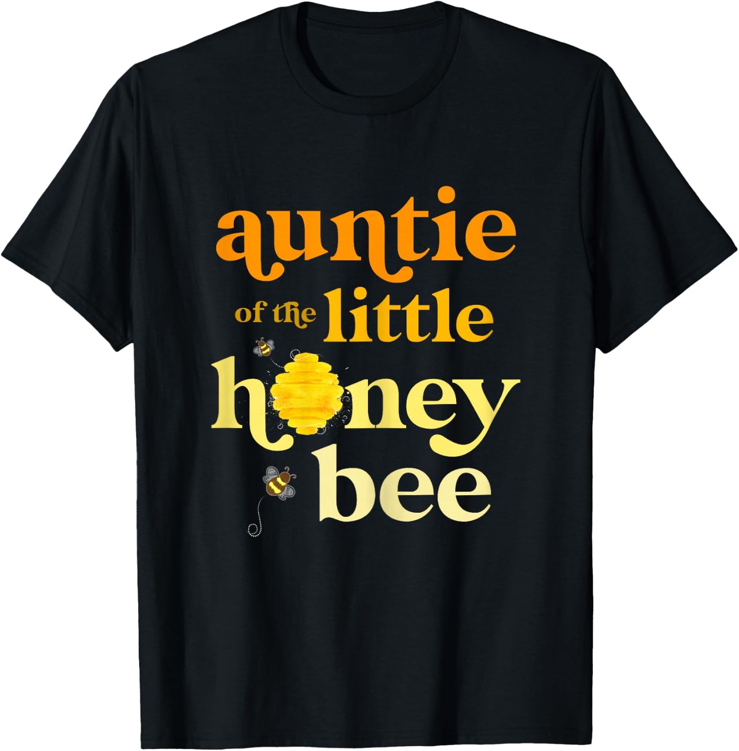 Auntie Little Honey Bee Birthday Gender Reveal Baby Shower T-Shirt - T-Shirt | Black