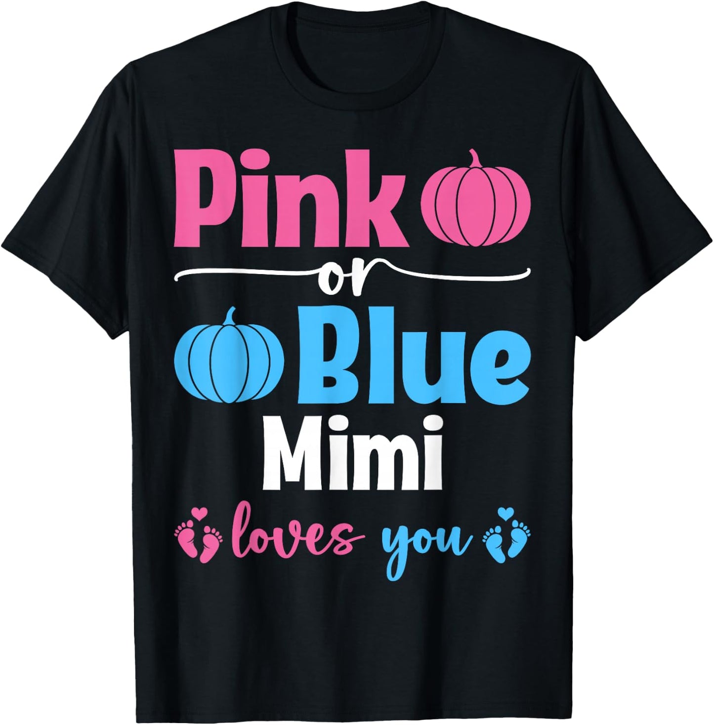 Pink Or Blue Mimi Loves You Pumpkin Gender Reveal Party T-Shirt - T-Shirt | Black