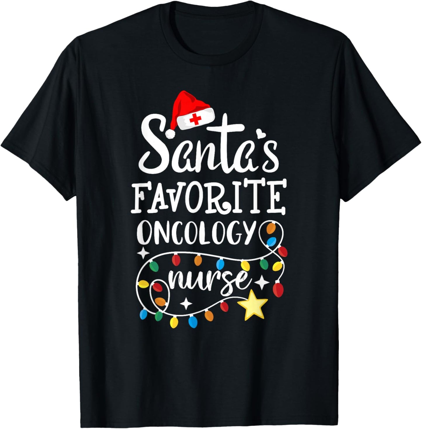 Merry Christmas Nurse Crew Santa's Favorite Oncology Nurse T-Shirt - T-Shirt | Black