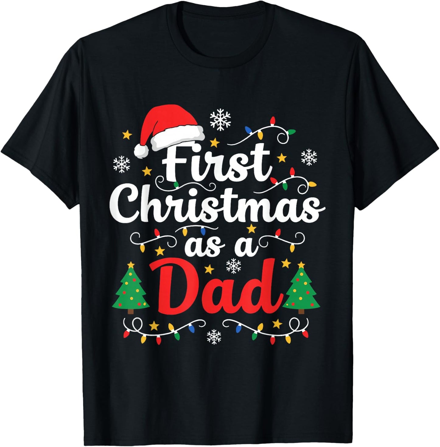 First Christmas as a Dad New Daddy T-Shirt - T-Shirt | Black